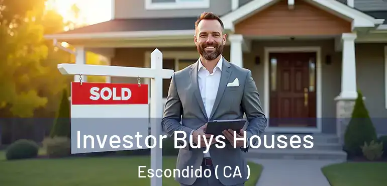  Investor Buys Houses Escondido ( CA )