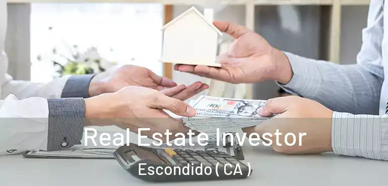  Real Estate Investor Escondido ( CA )