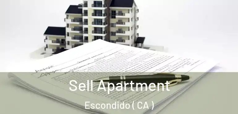  Sell Apartment Escondido ( CA )