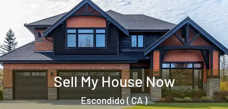  Sell My House Now Escondido ( CA )